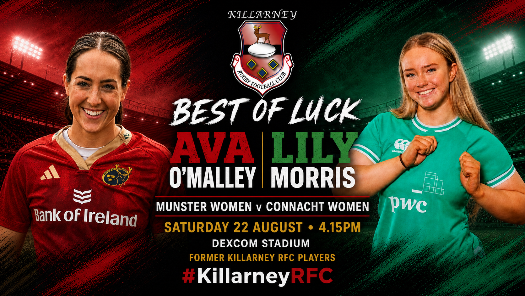 Killarney RFC wishes former players Ava O’Malley and Lily Morris the best of luck ahead of Munster Women v Connacht Women at Dexcom Stadium on 22 August 2026.