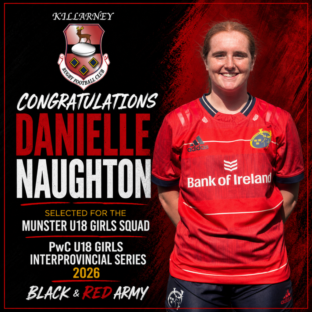 Killarney RFC congratulates Danielle Naughton on her selection in the Munster U18 Girls squad for the 2026 PwC U18 Girls Interprovincial Series.
